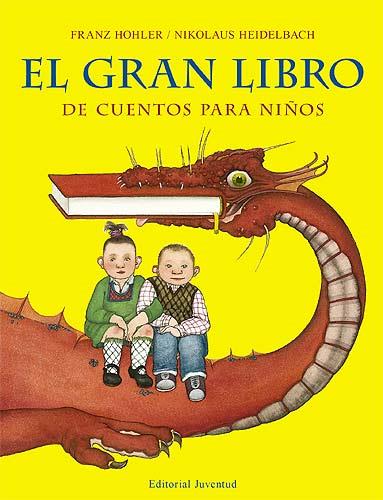 GRAN LIBRO DE CUENTOS PARA NIÑOS, EL | 9788426137876 | HOHLER, FRANZ / NIKOLAUS HEIDELBACH | Llibreria L'Illa - Llibreria Online de Mollet - Comprar llibres online