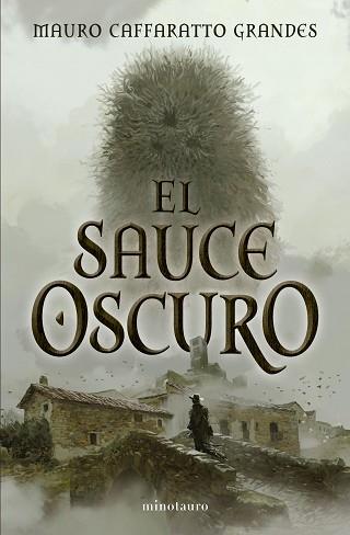SAUCE OSCURO, EL | 9788445021828 | CAFFARATTO GRANDES, MAURO | Llibreria L'Illa - Llibreria Online de Mollet - Comprar llibres online