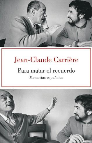 PARA MATAR EL RECUERDO | 9788426418890 | JEAN-CLAUDE, CARRIERE | Llibreria L'Illa - Llibreria Online de Mollet - Comprar llibres online