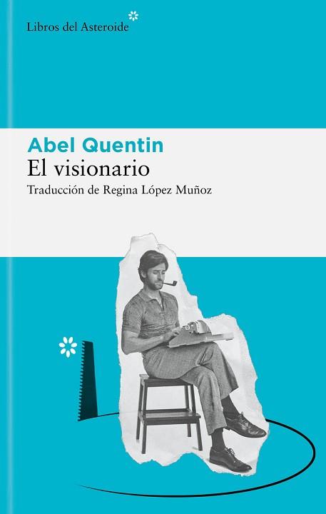 VISIONARIO, EL | 9788419089243 | QUENTIN, ABEL | Llibreria L'Illa - Llibreria Online de Mollet - Comprar llibres online