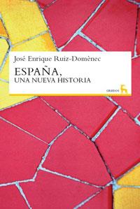 ESPAÑA UNA NUEVA HISTORIA | 9788424935856 | RUIZ DOMENEC,JOSE ENRIQUE