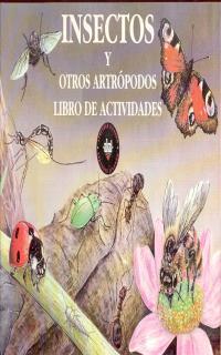 INSECTOS Y OTROS ARTROPODOS .LIBRO DE ACTIVIDADES | 9788446003700