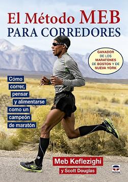 MÉTODO MEB PARA CORREDORES | 9788416676019 | KEFLEZIGHI, MEB/DOUGLAS, SCOTT | Llibreria L'Illa - Llibreria Online de Mollet - Comprar llibres online