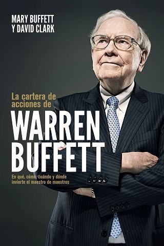 CARTERA DE ACCIONES DE WARREN BUFFETT, LA | 9788498755084 | BUFFETT, MARY/CLARK, DAVID | Llibreria L'Illa - Llibreria Online de Mollet - Comprar llibres online