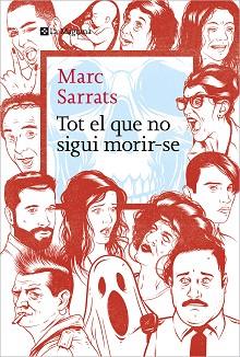 TOT EL QUE NO SIGUI MORIR-SE | 9788419334213 | SARRATS, MARC | Llibreria L'Illa - Llibreria Online de Mollet - Comprar llibres online