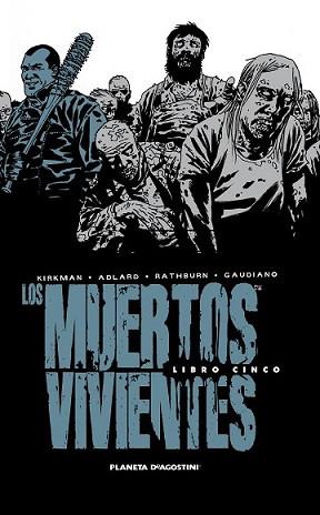 MUERTOS VIVIENTES INTEGRAL 5, LOS | 9788468477701 | ROBERT KIRKMAN/CHARLIE ADLARD