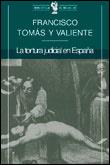 TORTURA JUDICIAL EN ESPAÑA, LA | 9788484320296 | TOMAS Y VALIENTE, FRANCISCO | Llibreria L'Illa - Llibreria Online de Mollet - Comprar llibres online