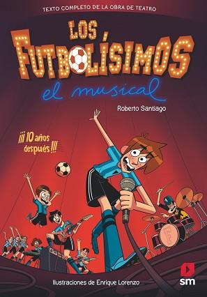 FUTBOLISIMOS EL MUSICAL, LOS | 9788491079415 | SANTIAGO, ROBERTO | Llibreria L'Illa - Llibreria Online de Mollet - Comprar llibres online