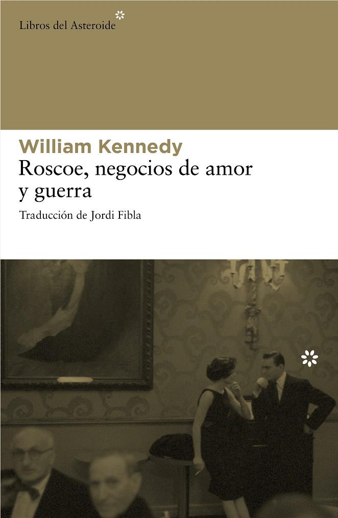 ROSCOE NEGOCIOS DE AMOR Y GUERRA | 9788492663262 | KENNEDY, WILLIAM | Llibreria L'Illa - Llibreria Online de Mollet - Comprar llibres online
