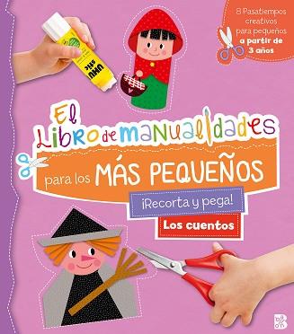 CUENTOS - LIBRO DE MANUALIDADES PARA LOS MÁS PEQUEÑOS | 9789403228815 | BALLON