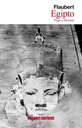 EGIPTO | 9788493764326 | FLAUBERT, GUSTAVE | Llibreria L'Illa - Llibreria Online de Mollet - Comprar llibres online