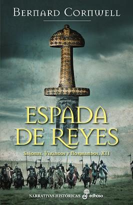 ESPADA DE REYES (XII) | 9788435063623 | CORNWELL, BERNARD | Llibreria L'Illa - Llibreria Online de Mollet - Comprar llibres online