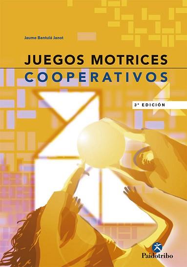 JUEGOS MOTRICES COOPERATIVOS | 9788480193573 | BANTULA JANOT, JAUME | Llibreria L'Illa - Llibreria Online de Mollet - Comprar llibres online