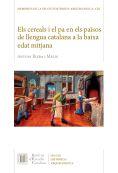 CEREALS I EL PA EN ELS PAÏSOS DE LLENGUA CATALANA A LA BAIXA EDAT MITJANA | 9788499653891 | RIERA I MELIS, ANTONI | Llibreria L'Illa - Llibreria Online de Mollet - Comprar llibres online