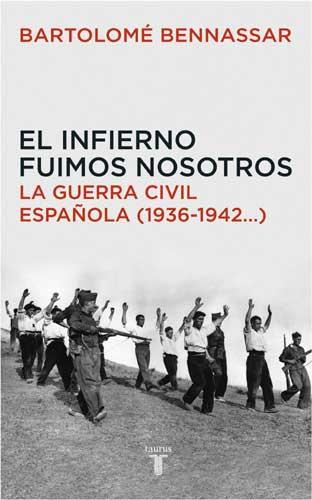 INFIERNO FUIMOS NOSOTROS, EL | 9788430605873 | BENNASSAR, BARTOLOME (1929- ) | Llibreria L'Illa - Llibreria Online de Mollet - Comprar llibres online