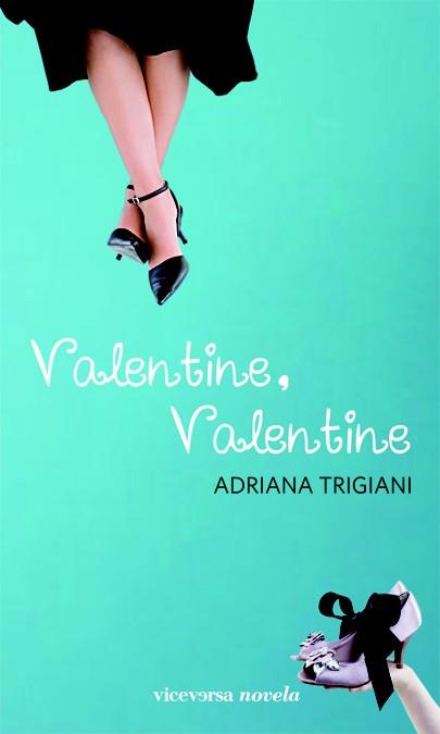 VALENTINE VALENTINE | 9788492819812 | TRIGIANI, ADRIANA | Llibreria L'Illa - Llibreria Online de Mollet - Comprar llibres online