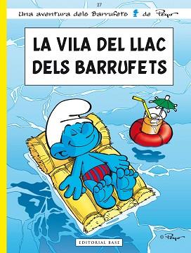 VILA DEL LLAC DELS BARRUFETS | 9788415267225 | CULLIFORD ´PEYO´, PIERRE | Llibreria L'Illa - Llibreria Online de Mollet - Comprar llibres online
