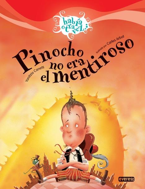 PINOCHO NO ERA MENTIROSO | 9788424170745 | YANITZIA CANETTI