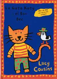 GATA KATY I EL BON BEC, LA | 9788495040251 | COUSINS, LUCY | Llibreria L'Illa - Llibreria Online de Mollet - Comprar llibres online