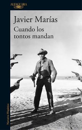 CUANDO LOS TONTOS MANDAN | 9788420432311 | MARÍAS, JAVIER | Llibreria L'Illa - Llibreria Online de Mollet - Comprar llibres online