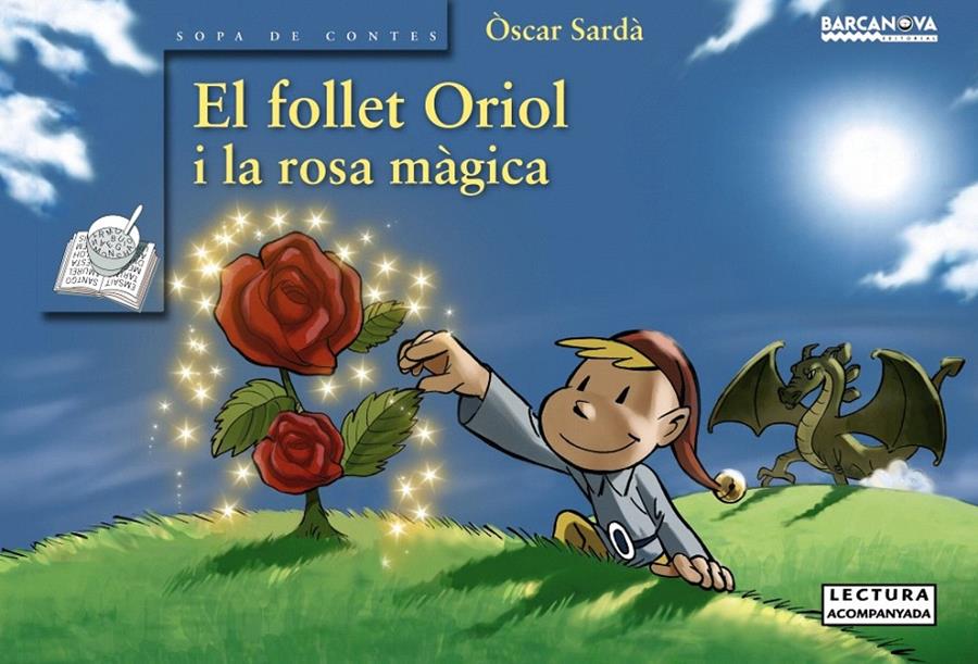 FOLLET ORIOL I LA ROSA MÀGICA, EL | 9788448929053 | SARDÀ, ÒSCAR | Llibreria L'Illa - Llibreria Online de Mollet - Comprar llibres online