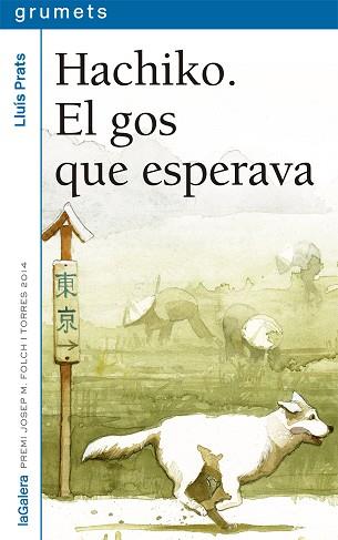 HACHIKO EL GOS QUE ESPERAVA | 9788424659745 | PRATS MARTÍNEZ, LLUÍS | Llibreria L'Illa - Llibreria Online de Mollet - Comprar llibres online