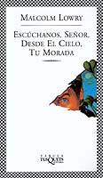 ESCUCHANOS SEÑOR DESDE EL CIELO TU MORADA | 9788483108895 | LOWRY, MALCOM | Llibreria L'Illa - Llibreria Online de Mollet - Comprar llibres online
