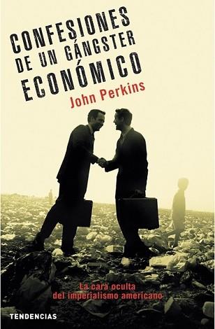 CONFESIONES DE UN GANSTER ECONOMICO | 9788493464202 | PERKINS, JOHN