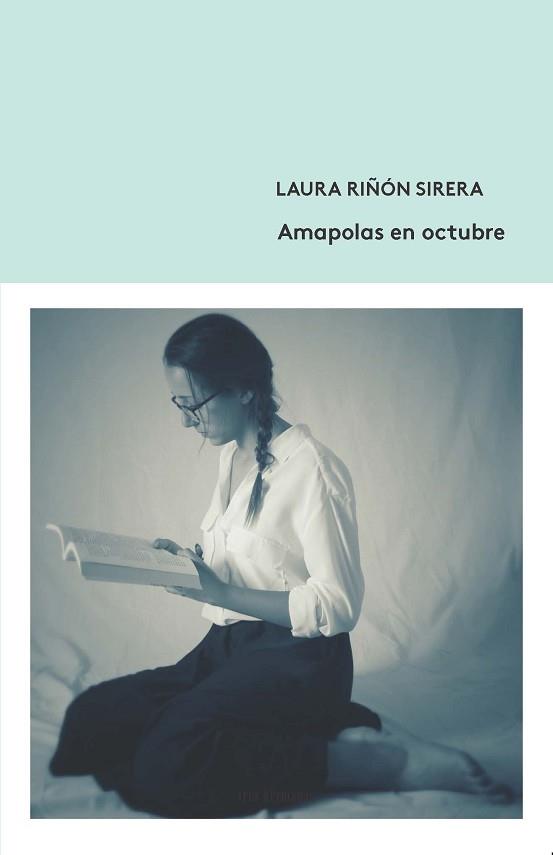 AMAPOLAS EN OCTUBRE | 9788412094305 | RIÑÓN SIRERA, LAURA | Llibreria L'Illa - Llibreria Online de Mollet - Comprar llibres online