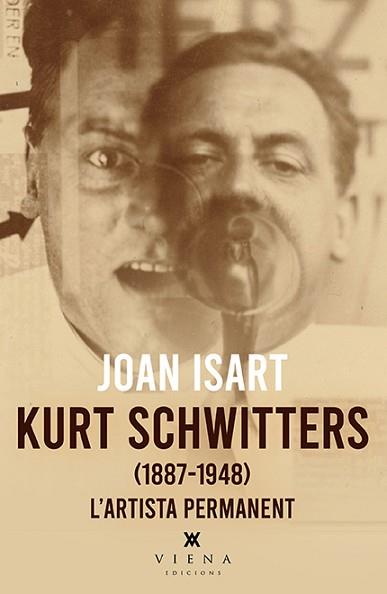 KURT SCHWITTERS | 9788418908842 | ISART, JOAN | Llibreria L'Illa - Llibreria Online de Mollet - Comprar llibres online