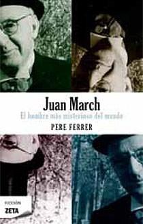 JUAN MARCH EL HOMBRE MAS MISTERIOSO DEL MUNDO | 9788498723922 | FERRER, PERE | Llibreria L'Illa - Llibreria Online de Mollet - Comprar llibres online