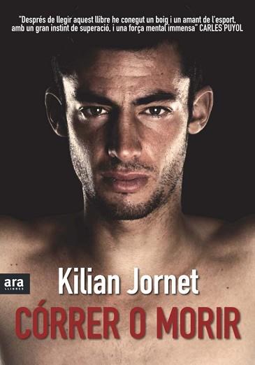 CORRER O MORIR | 9788492907380 | JORNET, KILIAN | Llibreria L'Illa - Llibreria Online de Mollet - Comprar llibres online