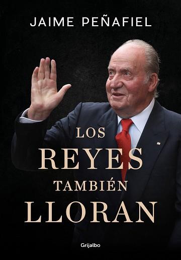 REYES TAMBIÉN LLORAN, LOS | 9788418055010 | PEÑAFIEL, JAIME | Llibreria L'Illa - Llibreria Online de Mollet - Comprar llibres online