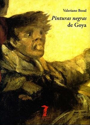 PINTURAS NEGRAS DE GOYA | 9788477746928 | BOZAL, VALERIANO | Llibreria L'Illa - Llibreria Online de Mollet - Comprar llibres online