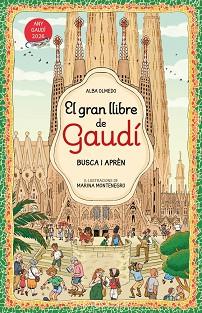 GRAN LLIBRE D'EN GAUDÍ. BUSCA I APRÈN | 9788448872854 | OLMEDO, ALBA | Llibreria L'Illa - Llibreria Online de Mollet - Comprar llibres online