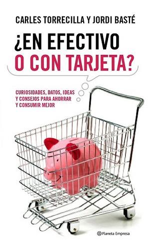 EN EFECTIVO O CON TARJETA? | 9788408090595 | TORRECILLA, CARLES / JORDI BASTÉ | Llibreria L'Illa - Llibreria Online de Mollet - Comprar llibres online