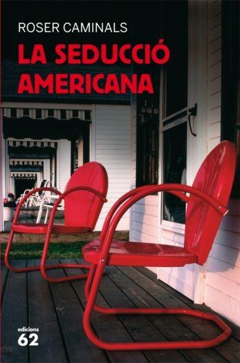 SEDUCCIO AMERICANA, LA | 9788429762877 | CAMINALS, ROSER | Llibreria L'Illa - Llibreria Online de Mollet - Comprar llibres online