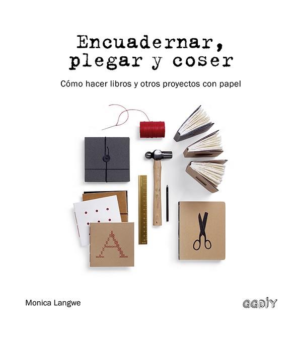 ENCUADERNAR PLEGAR Y COSER | 9788425232244 | LANGWE, MONICA