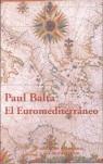 EUROMEDITERRANEO, EL | 9788496327139 | BALTA, PAUL | Llibreria L'Illa - Llibreria Online de Mollet - Comprar llibres online