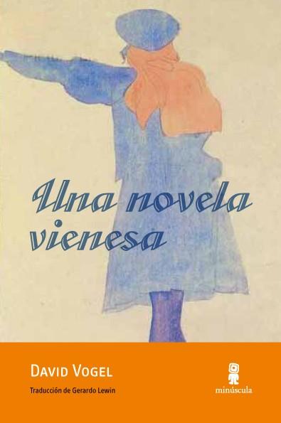 NOVELA VIENESA, UNA | 9788494145704 | VOGEL, DAVID | Llibreria L'Illa - Llibreria Online de Mollet - Comprar llibres online