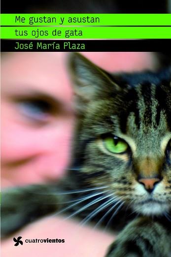 ME GUSTAN Y ASUSTAN TUS OJOS DE GATA | 9788408091042 | PLAZA, JOSÉ MARÍA