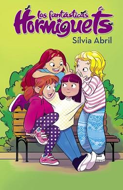 FANTÁSTICAS HORMIGUETS, LAS | 9788448855543 | ABRIL, SÍLVIA | Llibreria L'Illa - Llibreria Online de Mollet - Comprar llibres online