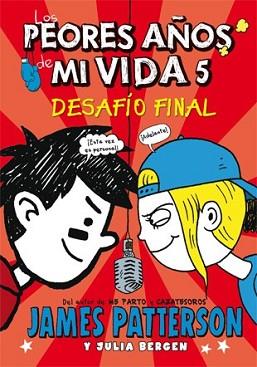PEORES AÑOS DE MI VIDA 5, LOS | 9788424654535 | PATTERSON, JAMES/BERGEN, JULIA | Llibreria L'Illa - Llibreria Online de Mollet - Comprar llibres online