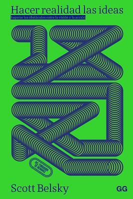 HACER REALIDAD LAS IDEAS | 9788425236013 | BELSKY, SCOTT | Llibreria L'Illa - Llibreria Online de Mollet - Comprar llibres online