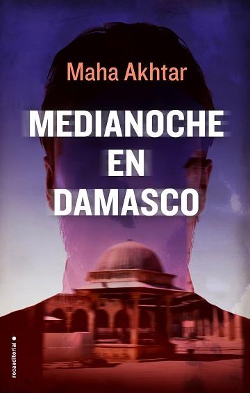 MEDIANOCHE EN DAMASCO | 9788416700806 | AKHTAR, MAHA | Llibreria L'Illa - Llibreria Online de Mollet - Comprar llibres online