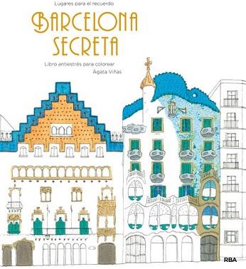 BARCELONA SECRETA | 9788490565506 | VIÑAS CORTÉS, ÁGUEDA | Llibreria L'Illa - Llibreria Online de Mollet - Comprar llibres online