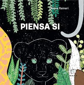 PIENSA SI | 9788418232619 | RAINERI, CHIANA | Llibreria L'Illa - Llibreria Online de Mollet - Comprar llibres online