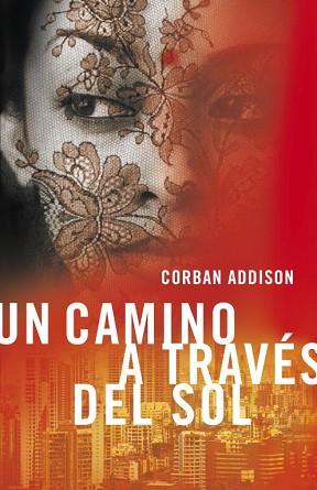CAMINO A TRAVÉS DEL SOL, UN | 9788401352720 | ADDISON, CORBAN | Llibreria L'Illa - Llibreria Online de Mollet - Comprar llibres online