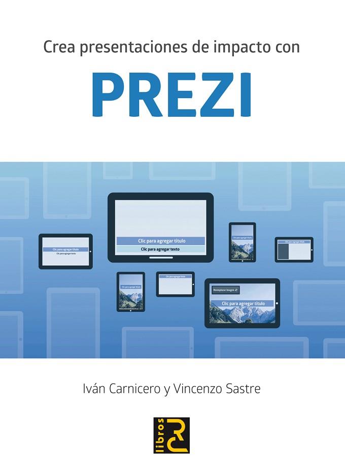 CREA PRESENTACIONES DE IMPACTO CON PREZI | 9788494345043 | CARNICERO MORIANA, IVÁN/SASTRE CARMENATI, VINCENZO | Llibreria L'Illa - Llibreria Online de Mollet - Comprar llibres online