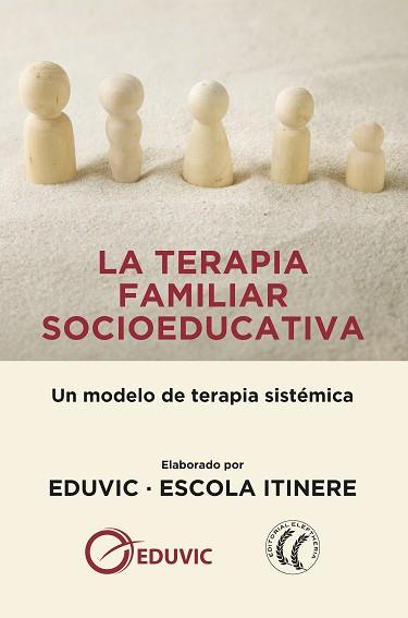 TERAPIA FAMILIAR SOCIOEDUCATIVA, LA | 9788494964190 | EDUVIC ESCOLA ITINERE | Llibreria L'Illa - Llibreria Online de Mollet - Comprar llibres online